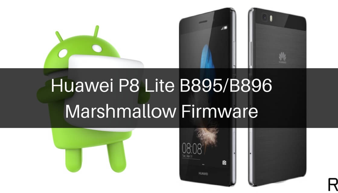 B600 Marshmallow on Huawei P8 Lite
