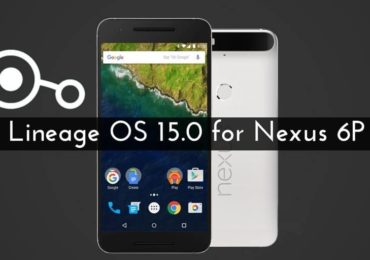 LineageOS 15.0 For Nexus 6P