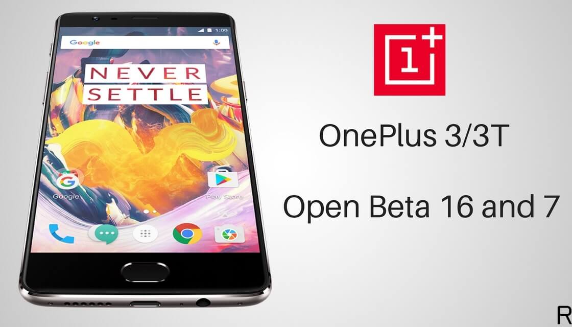 Open Beta 16 and 7 for OnePlus 3 and 3T