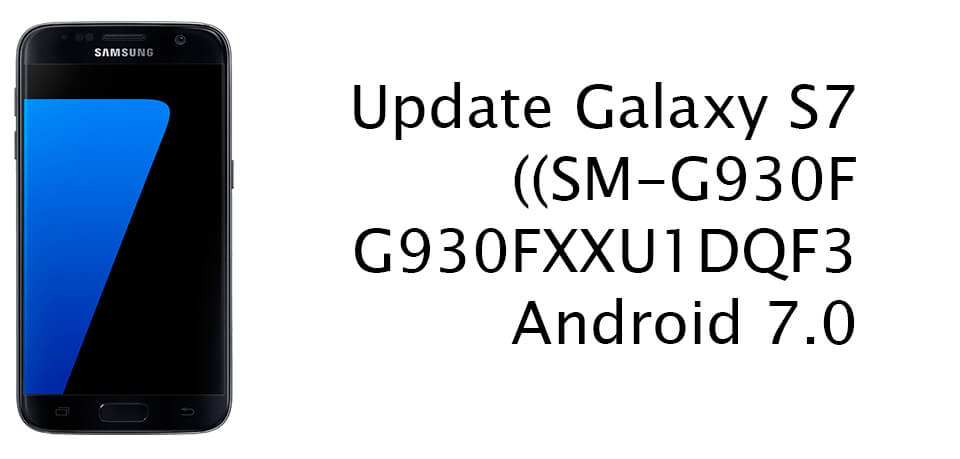 Update Galaxy S7 to Android 7.0