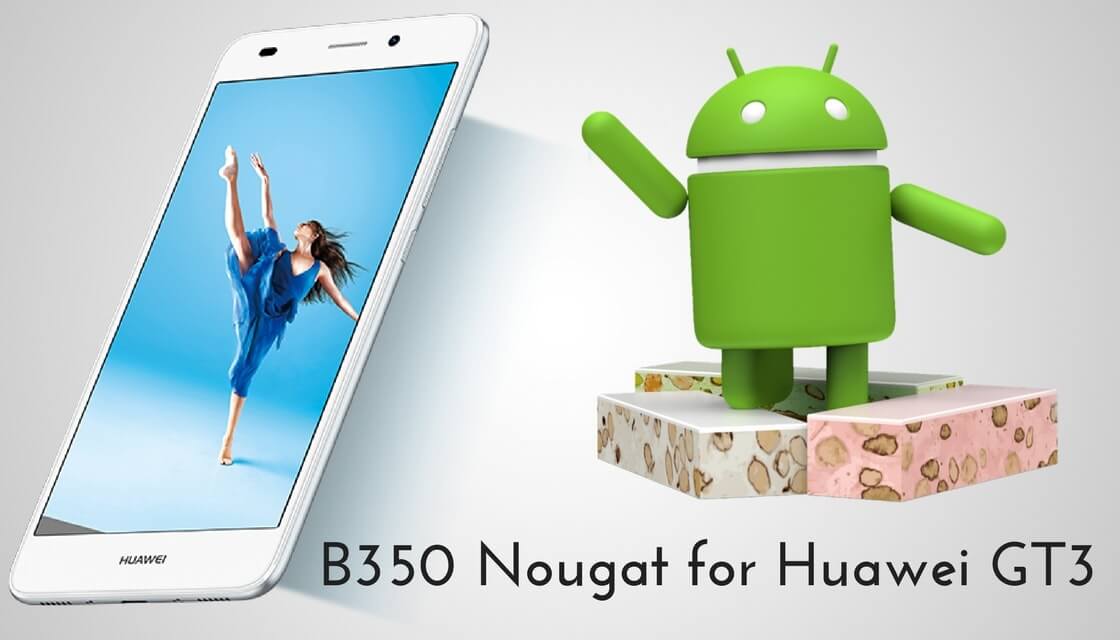 B350 Nougat on Huawei GT3