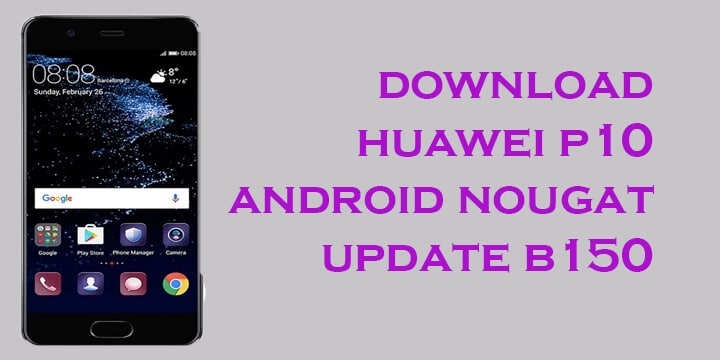 Huawei P10 B150 Nougat Update
