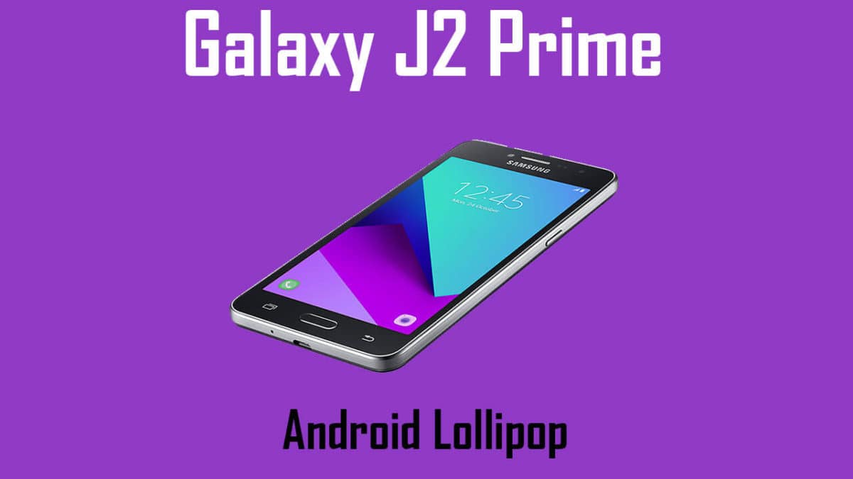 Download and Install Galaxy J2 Prime (SM-J320M) J320MUBU0AQE1 Android 5.1.1 Update