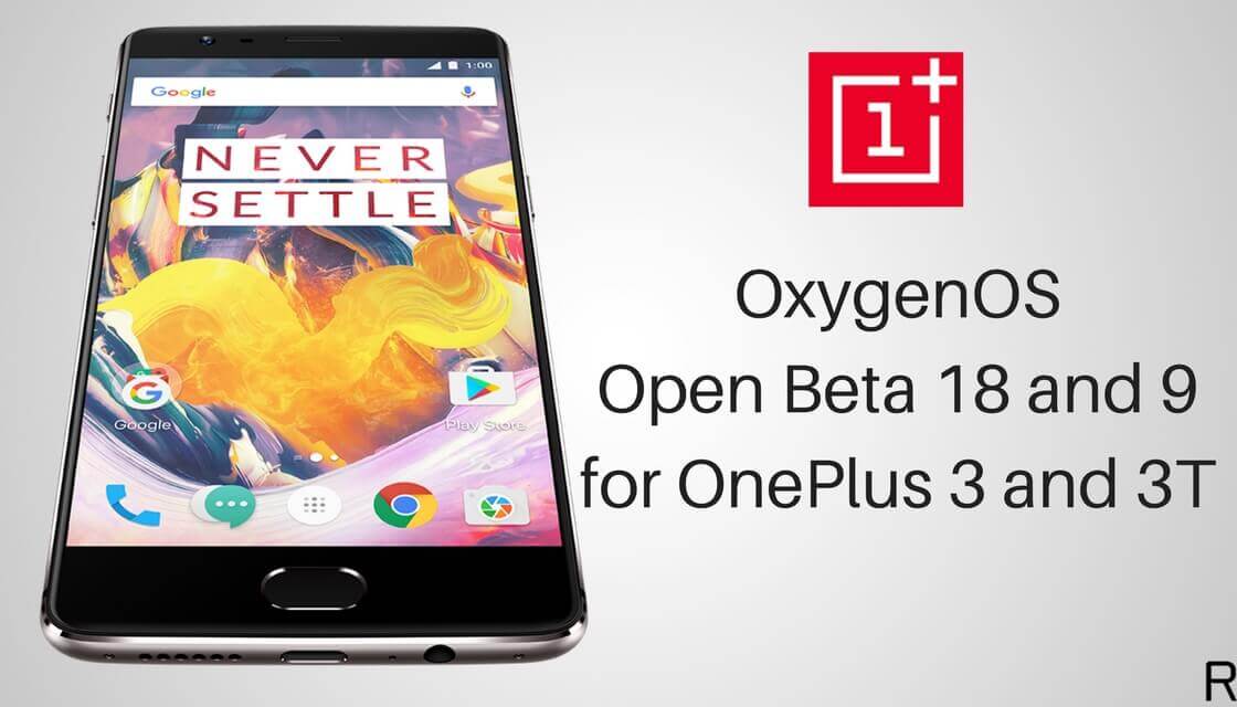 OxygenOS Open Beta 18 and 9 on OnePlus 3 and 3T