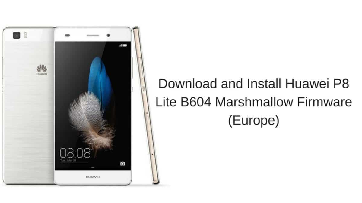 Huawei P8 Lite B604 Marshmallow Firmware