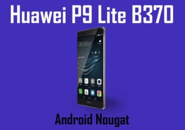 Download and Install Huawei P9 Lite B370 Nougat Update