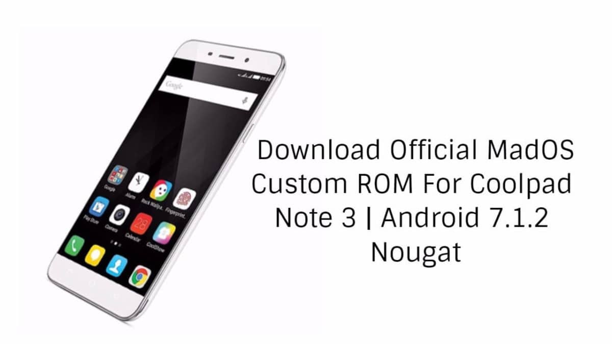 Download Official MadOS Custom ROM For Coolpad Note 3 