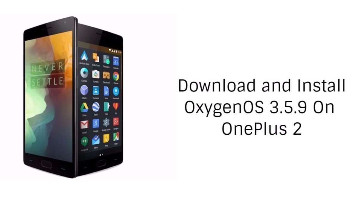 Download and Install OxygenOS 3.5.9 On OnePlus 2