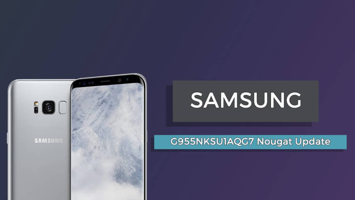 Download G955NKSU1AQG7 Nougat Update For Galaxy S8 Plus (Korea)