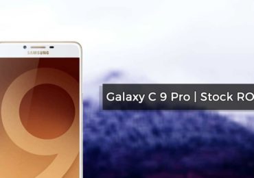 Download and Install Samsung Galaxy C9 Pro SM C9000 Stock ROMs