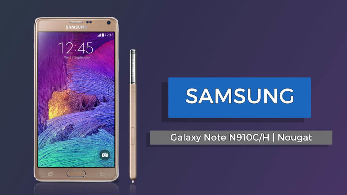 Official XXU2DQCL Nougat Update For Galaxy Note 4 N910C/H