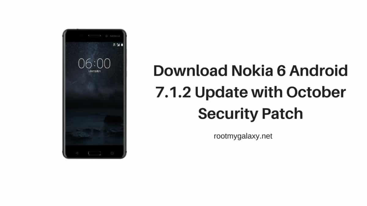 Download Nokia 6 Android 7.1.2 Update with October Security Patch