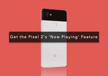 Get the Pixel 2's 'Now Playing' Feature On Any Android