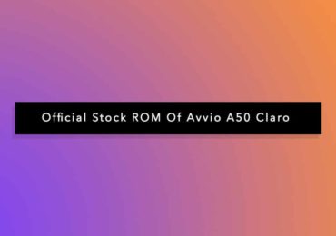 Download Official Stock ROM Of Avvio A50 Claro