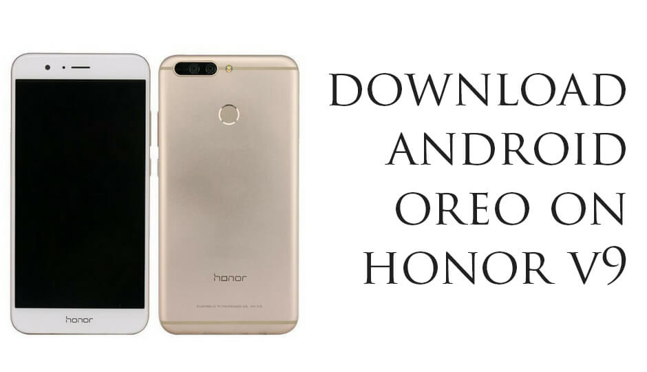 Android 8.0 Oreo on Honor V9