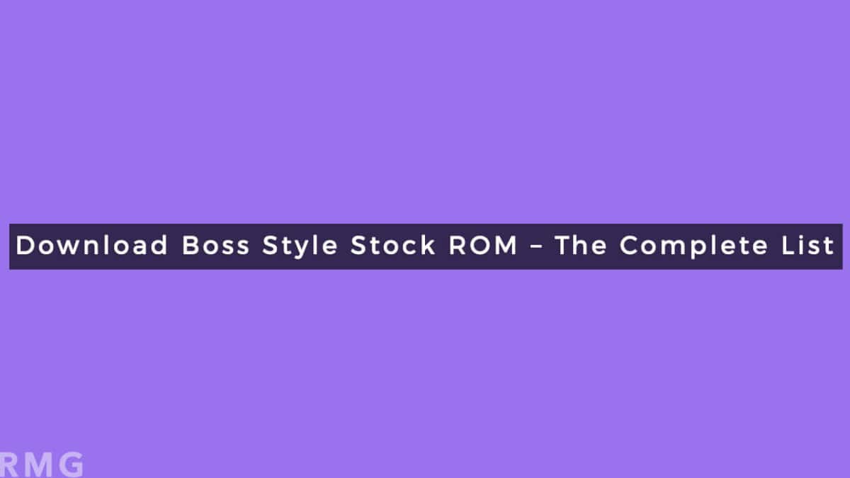 Download Boss Style Stock ROM/Firmware For All Models