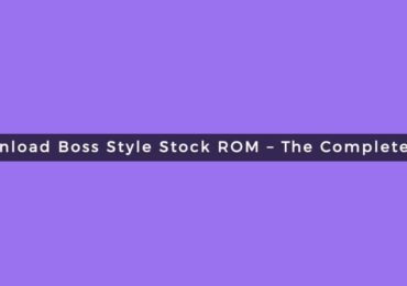 Download Boss Style Stock ROM/Firmware For All Models