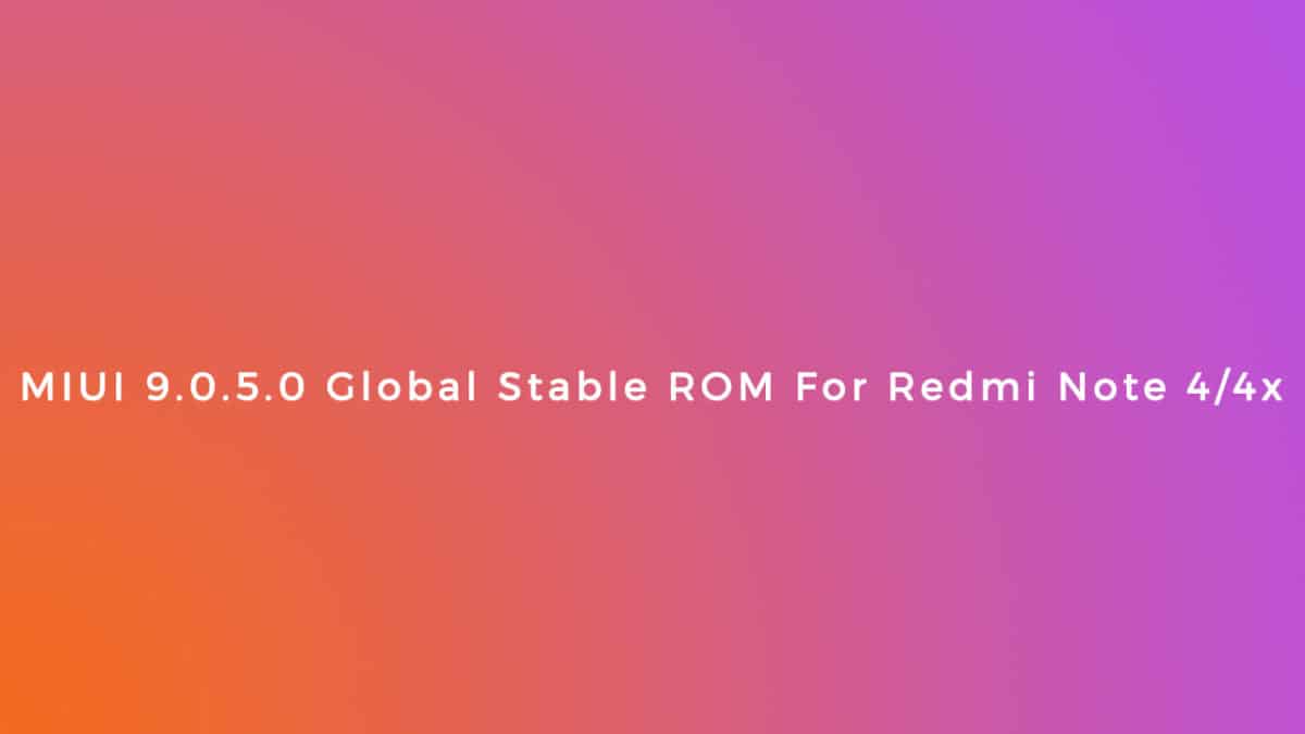 Download MIUI 9.0.5.0 Global Stable ROM For Redmi Note 4/4x