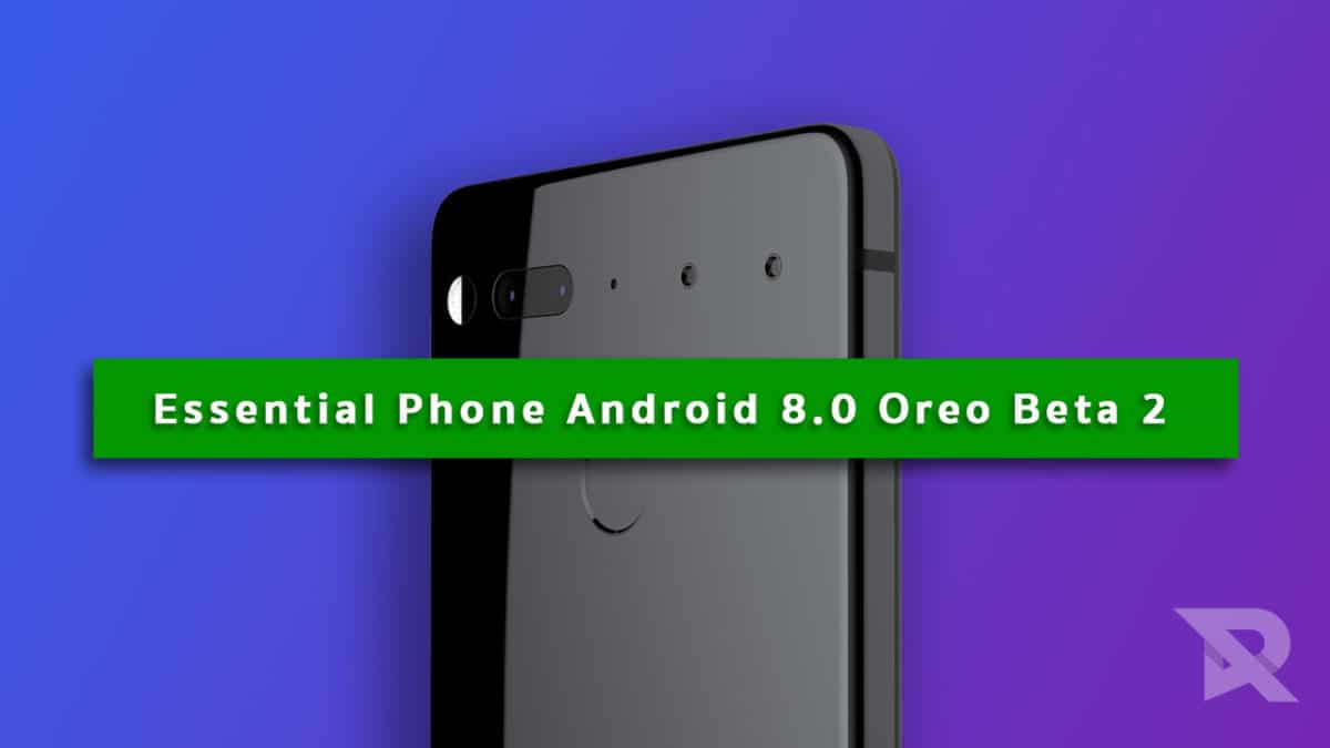 Essential Phone Android 8.0 Oreo Beta 2