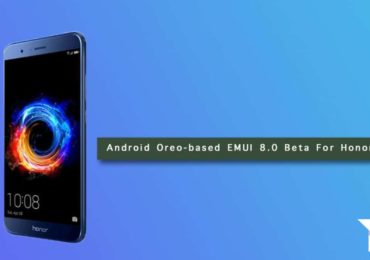 Install Android Oreo-based EMUI 8.0 Beta On Honor 8 Pro