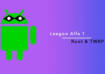 root Leagoo Alfa 1 and Install TWRP Recovery
