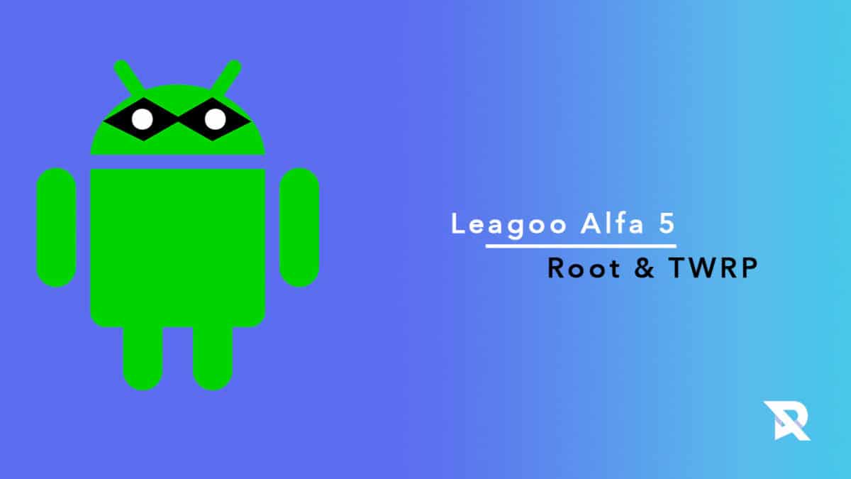 root Leagoo Alfa 5 and Install TWRP Recovery