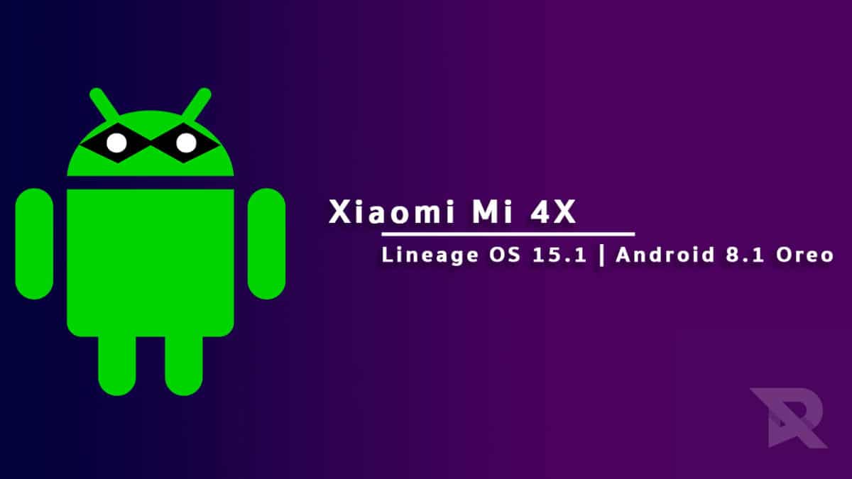 Lineage OS 15.1 On Xiaomi Mi 4X