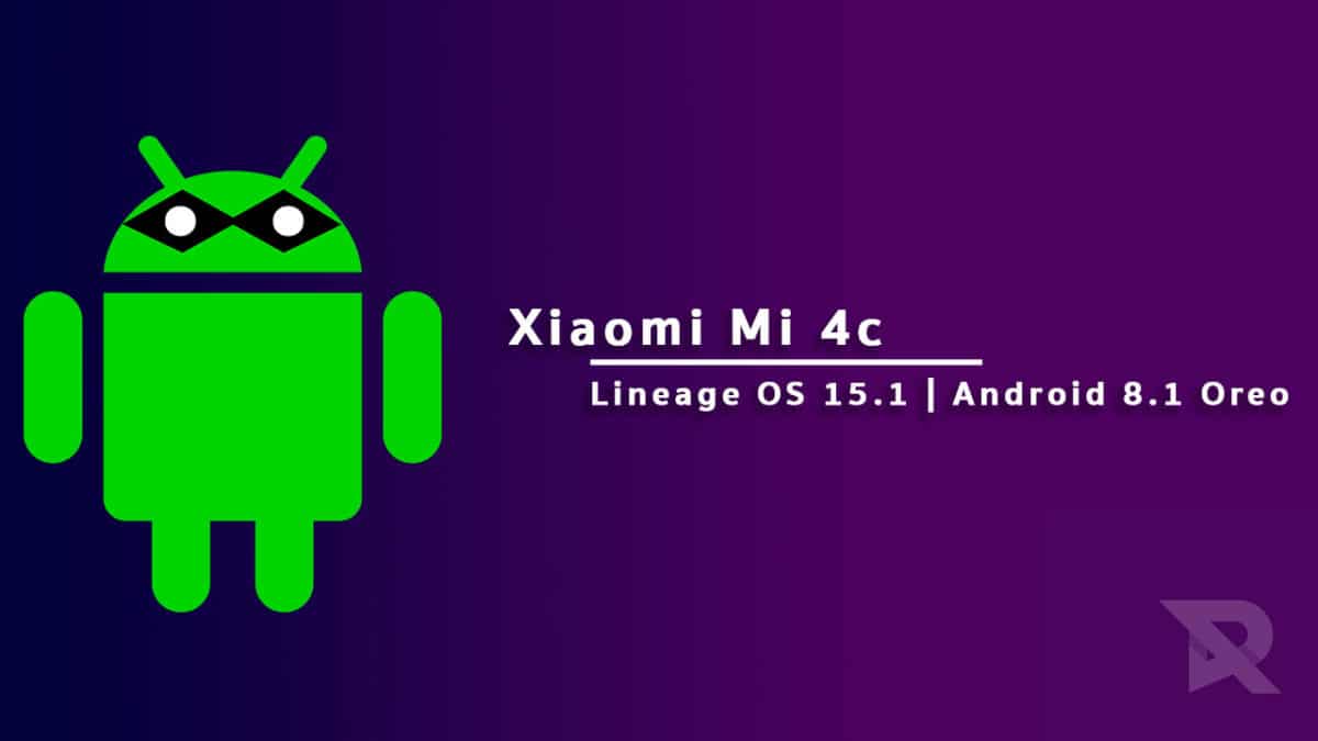 Lineage OS 15.1 On Xiaomi Mi 4c