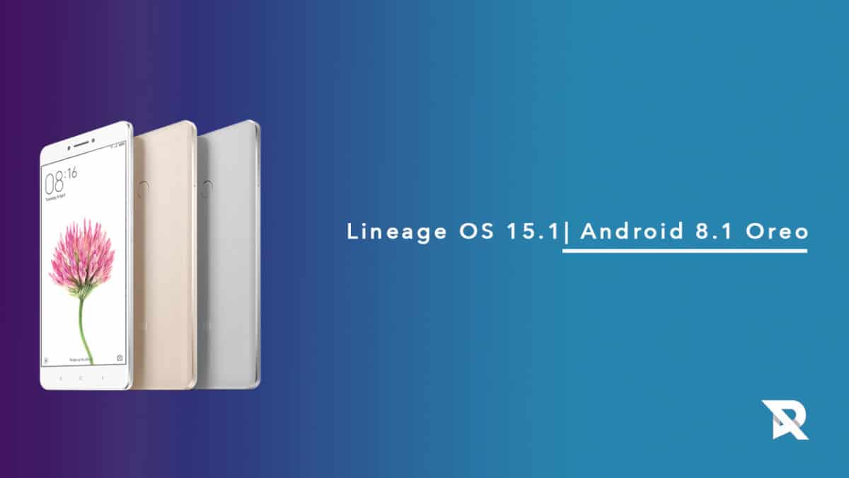 Lineage OS 15.1 On Xiaomi Mi Max (Android 8.1 Oreo)