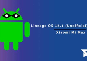 Lineage OS 15.1 On Xiaomi Mi Max Prime