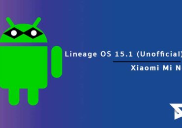 Download/Install Lineage OS 15.1 On Xiaomi Mi Note