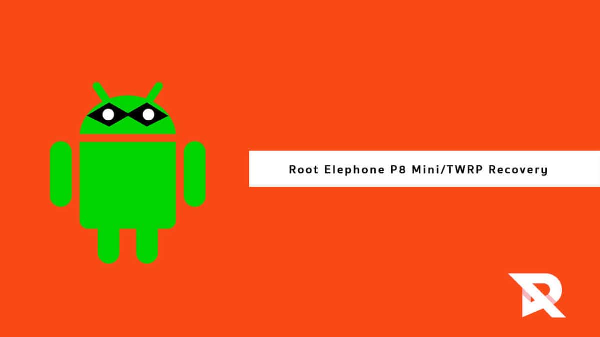 Root Elephone P8 Mini and Install TWRP Recovery