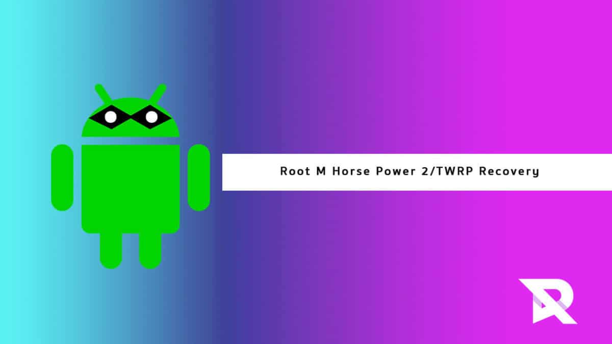 Steps To Root M Horse Power 2 and Install TWRP Recovery