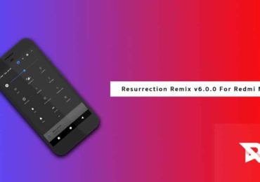 Resurrection Remix v6.0.0 For Redmi Note 4