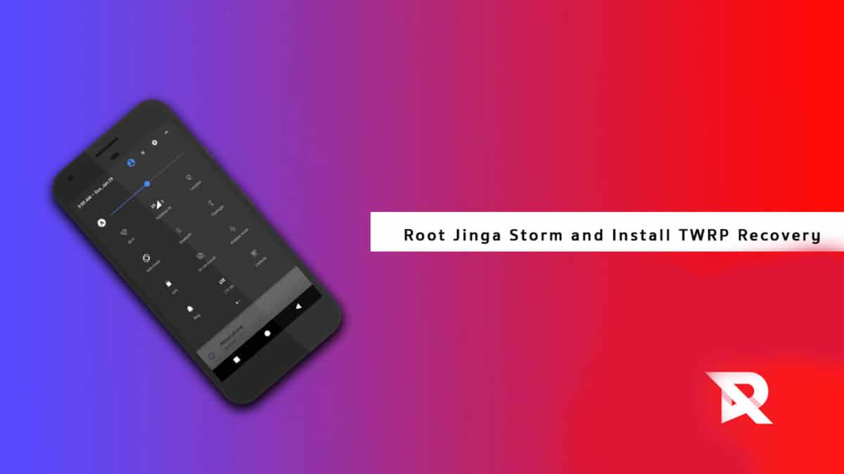 Root Jinga Storm and Install TWRP Recovery