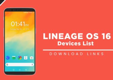 [Download] List Of Android Devices Getting Lineage OS 16 (Android 9.0 Pie)