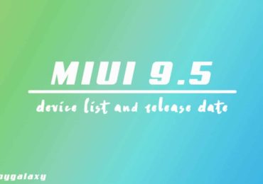 List Of Xiaomi Devices Getting MIUI 9.5 Global Stable ROM with Release Date
