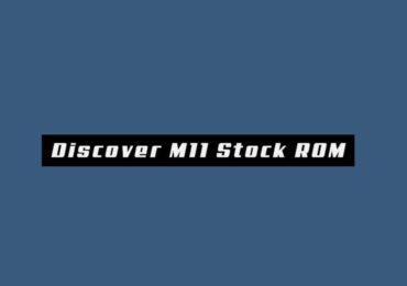 Download and Install Stock ROM On Discover M11 [Official Firmware]