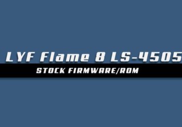 Download and Install Stock ROM On LYF Flame 8 LS 4505 Offficial Firmware