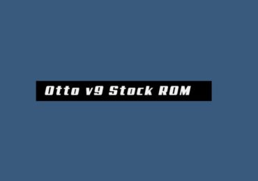 Download and Install Stock ROM On Otto V9 [Android 8.1 Oreo Firmware]