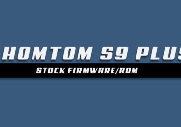Download and Install Stock ROM On HOMTOM S9 Plus [Offficial Firmware]