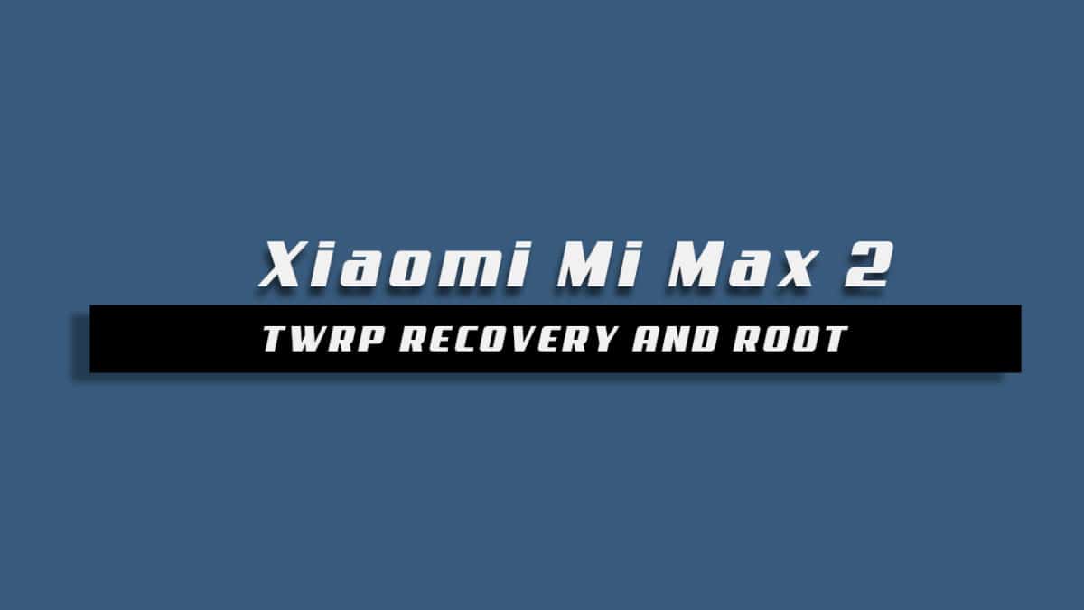 Root Xiaomi Mi Max 2