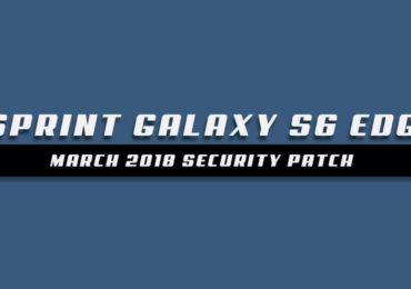 Sprint Galaxy S6 Edge G925PVPS4DRC2 March 2018 Security Patch OTA Update