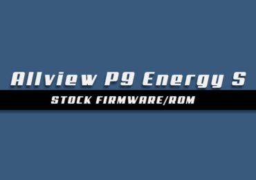 Download and Install Stock ROM On Allview P9 Energy S [Offficial Firmware]