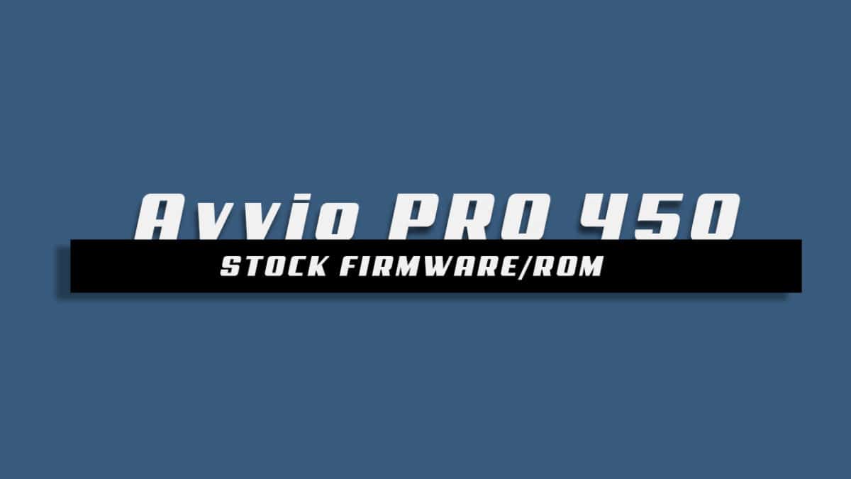 Download and Install Stock ROM On Avvio PRO 450 [Offficial Firmware]