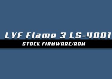 Download and Install Stock ROM On LYF Flame 3 LS-4001 [Offficial Firmware]