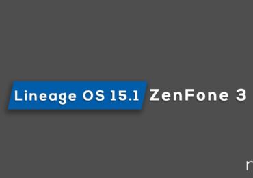 Download and Install Lineage OS 15.1 On Asus ZenFone 3 (Android 8.1 Oreo)