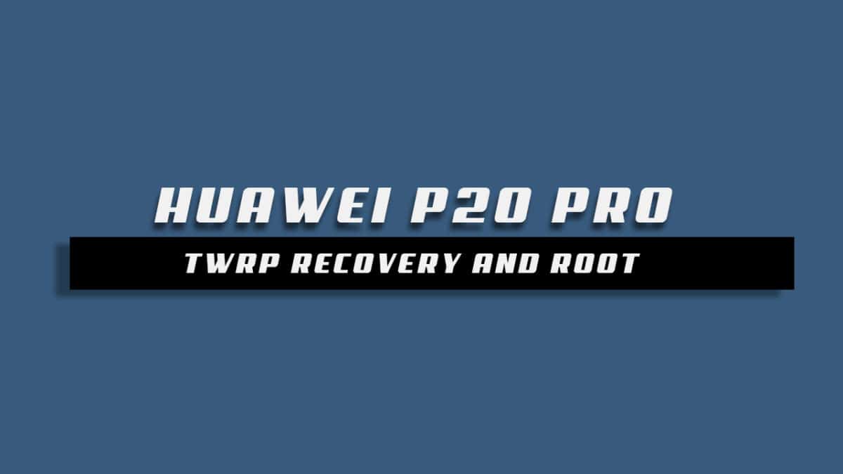 root huawei p20 pro