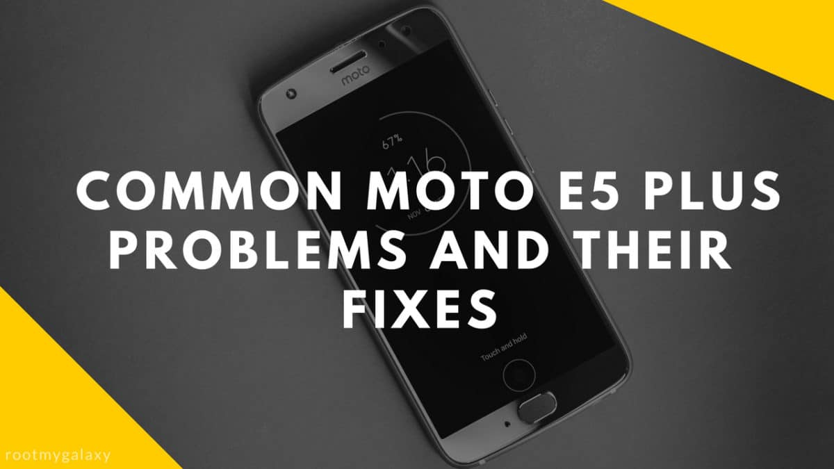 Moto E5 Plus Common Problems and Fixes