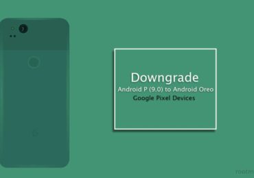 Downgrade from Android P 9.0 to Android Oreo